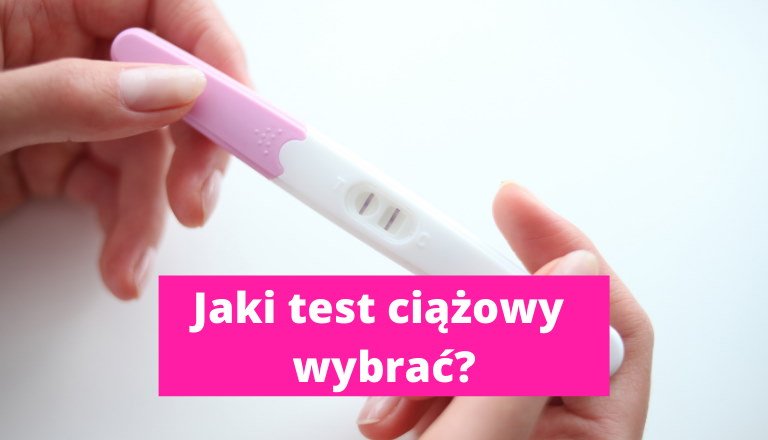Jaki test ciążowy wybrać? Rodzaje testów ciążowych